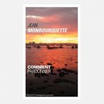 Comment pardonner ? – Jean Monbourquette