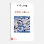 L’âme et la vie – C.G. Jung