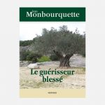 Le guérisseur blessé – Jean Monbourquette