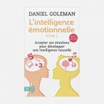 L’intelligence émotionnelle – Daniel Goleman