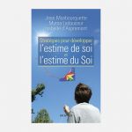 Stratégies pour développer l’estime de soi et du Soi – Jean Monbourquette